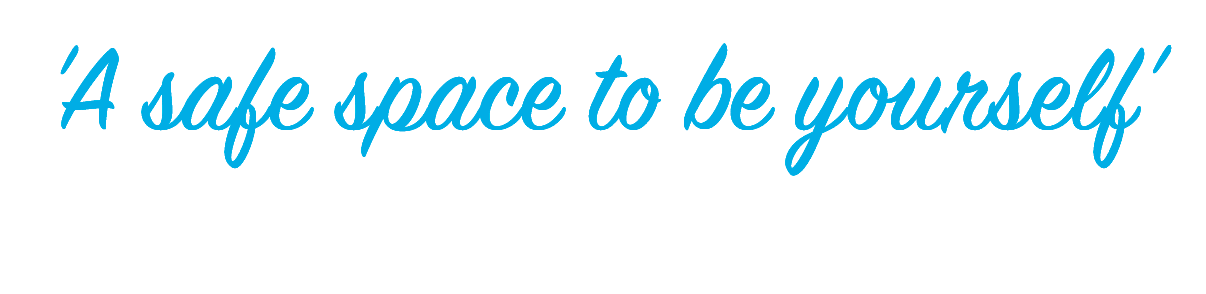 'A safe space to be yourself 