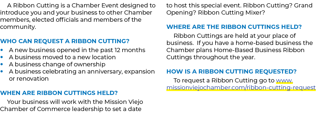 A Ribbon Cutting is a Chamber Event designed to introduce you and your business to other Chamber members, elected off...