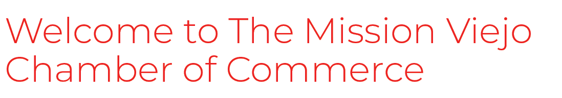 Welcome to The Mission Viejo Chamber of Commerce