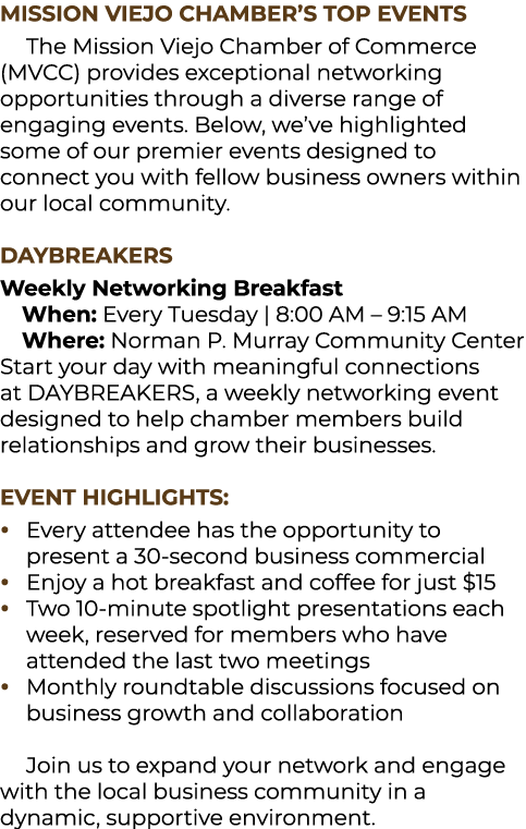 MISSION VIEJO CHAMBER’S TOP EVENTS The Mission Viejo Chamber of Commerce (MVCC) provides exceptional networking oppor...