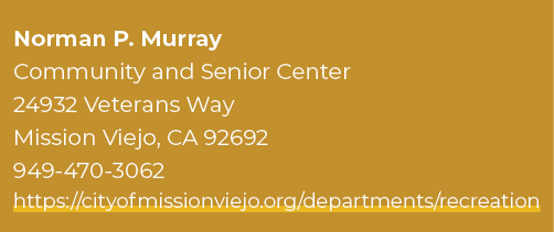 Norman P. Murray Community and Senior Center 24932 Veterans Way Mission Viejo, CA 92692 949 470 3062 https://cityofmi...