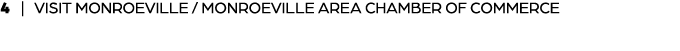 4 | VISIT MONROEVILLE / MONROEVILLE AREA CHAMBER OF COMMERCE