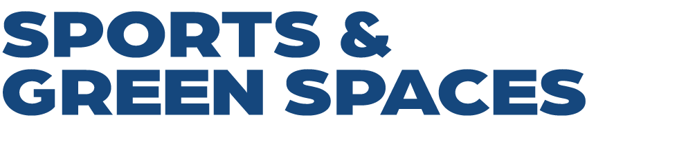 SPORTS & GREEN SPACES