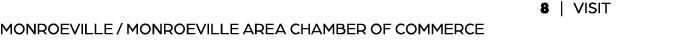 8 | VISIT MONROEVILLE / MONROEVILLE AREA CHAMBER OF COMMERCE