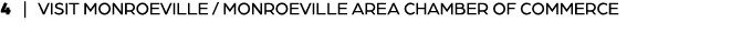 4 | VISIT MONROEVILLE / MONROEVILLE AREA CHAMBER OF COMMERCE