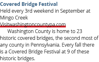 Covered Bridge Festival Held every 3rd weekend in September at Mingo Creek Visitwashingtoncountypa.com Washington Cou...