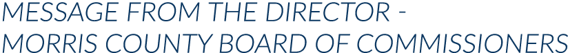 Message from the Director - Morris County Board of Commissioners