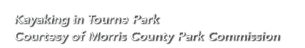 Kayaking in Tourne Park Courtesy of Morris County Park Commission
