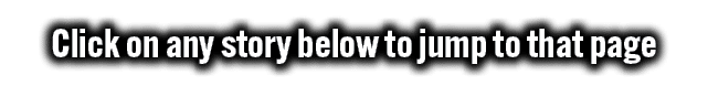 Click on any story below to jump to that page