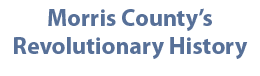 Morris County’s Revolutionary History