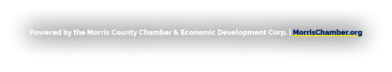 Powered by the Morris County Chamber & Economic Development Corp. | MorrisChamber.org 