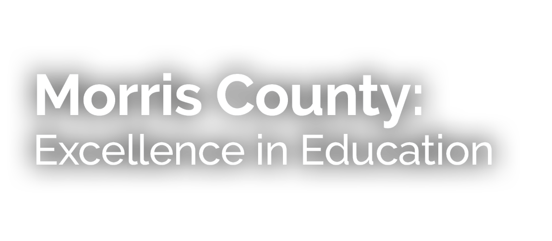 Morris County: Excellence in Education 