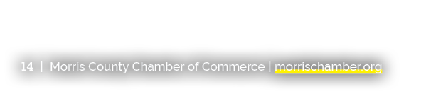 14 | Morris County Chamber of Commerce | morrischamber.org