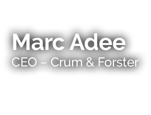 Marc Adee CEO – Crum & Forster 