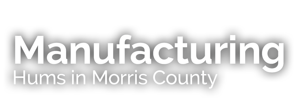 Manufacturing Hums in Morris County