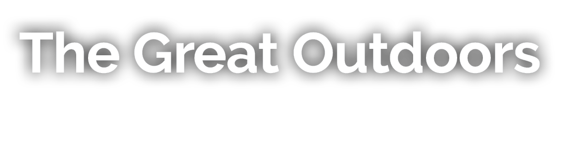 The Great Outdoors