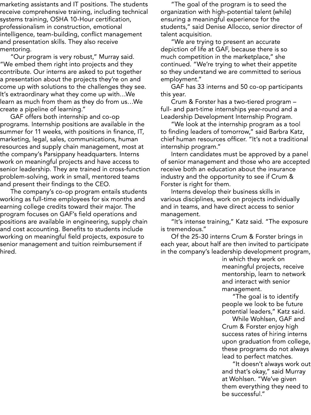 marketing assistants and IT positions. The students receive comprehensive training, including technical systems train...