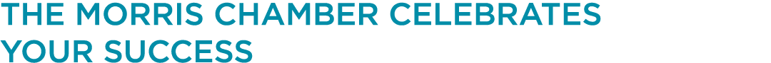 THE MORRIS CHAMBER CELEBRATES YOUR SUCCESS