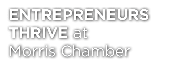 Entrepreneurs Thrive at Morris Chamber