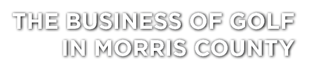 The Business of Golf in Morris County