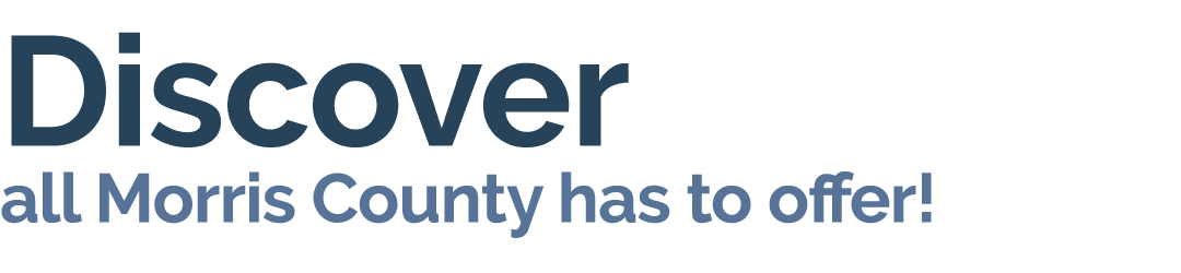 Discover all Morris County has to offer 