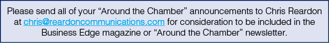 Please send all of your  Around the Chamber  announcements to Chris Reardon at chris reardoncommunications com for co   