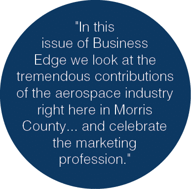    In this issue of Business Edge we look at the tremendous contributions of the aerospace industry right here in Mor   
