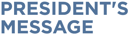 president's MESSAGE