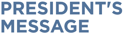president's MESSAGE