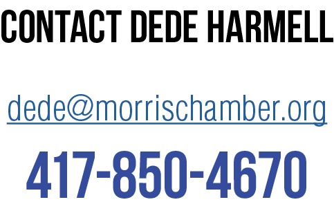 Contact DeDe Harmell dede@morrischamber.org 417-850-4670