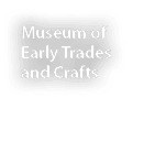 Museum of Early Trades and Crafts