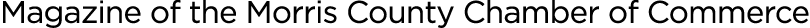 Magazine of the Morris County Chamber of Commerce
