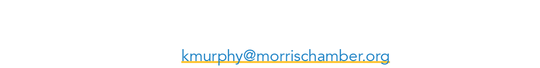 Not a member yet? Contact Kevin Murphy, Director of Business Development, at kmurphy@morrischamber.org.