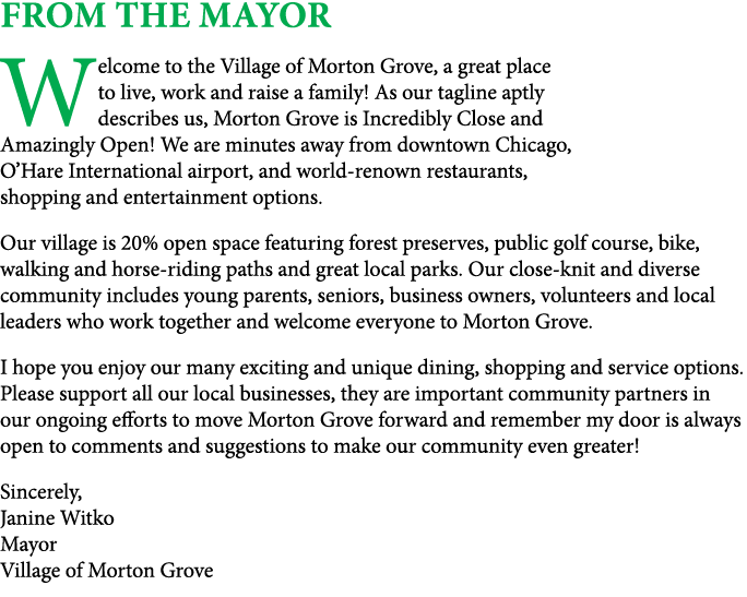 FROM THE Mayor Welcome to the Village of Morton Grove, a great place to live, work and raise a family! As our tagline...