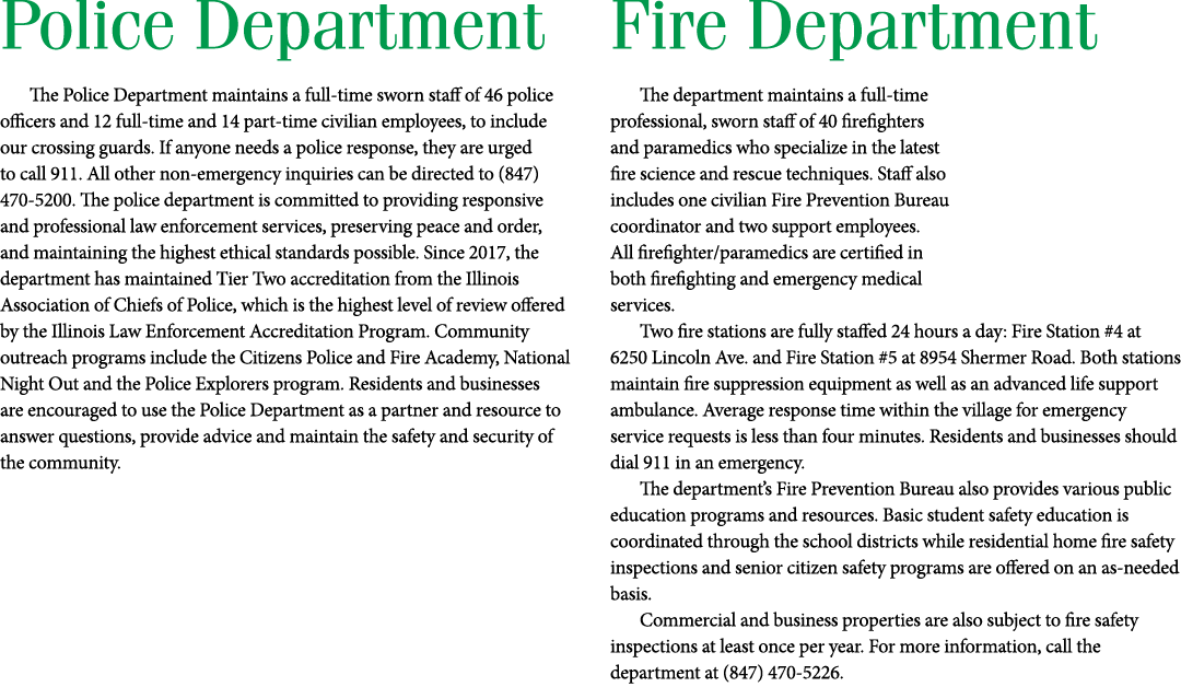 Police Department The Police Department maintains a full time sworn staff of 46 police officers and 12 full time and ...