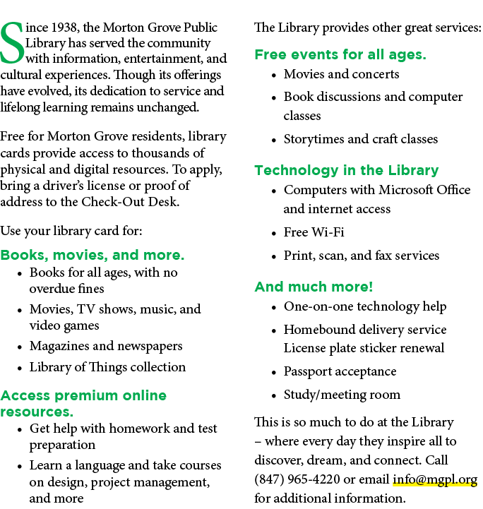 Since 1938, the Morton Grove Public Library has served the community with information, entertainment, and cultural ex...