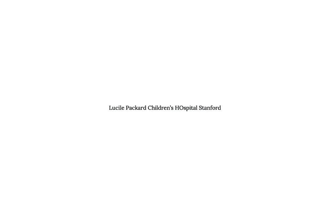 Lucile Packard Children’s HOspital Stanford