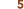 5