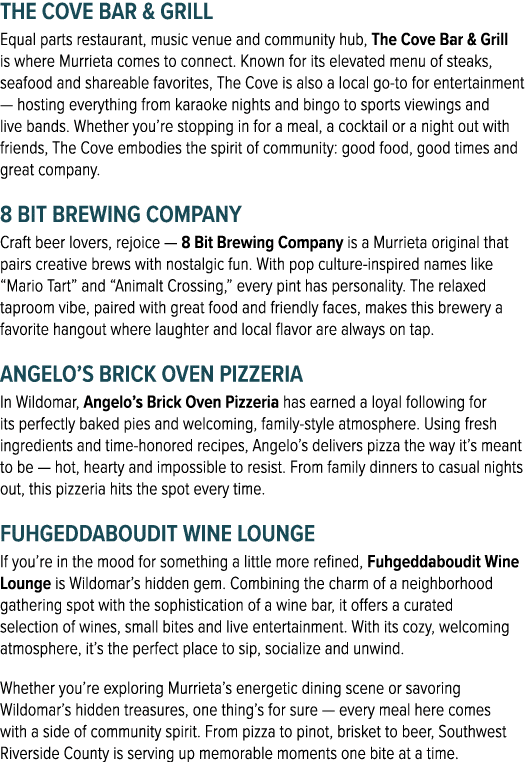The Cove Bar & Grill Equal parts restaurant, music venue and community hub, The Cove Bar & Grill is where Murrieta co...