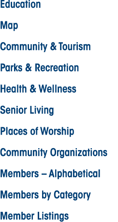 Education Map Community & Tourism Parks & Recreation Health & Wellness Senior Living Places of Worship Community Orga...