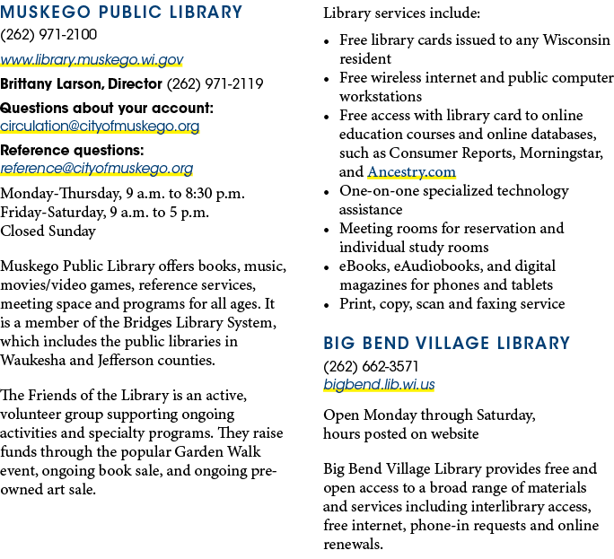 Muskego Public Library (262) 971‑2100 www.library.muskego.wi.gov Brittany Larson, Director (262) 971‑2119 Questions a...