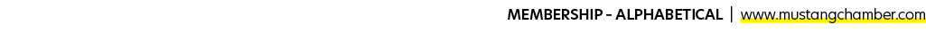 MEMBERSHIP – ALPHABETICAL | www.mustangchamber.com