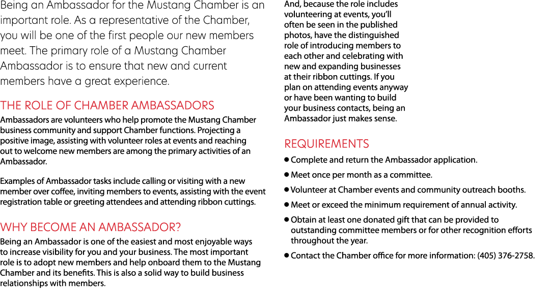 Being an Ambassador for the Mustang Chamber is an important role. As a representative of the Chamber, you will be one...