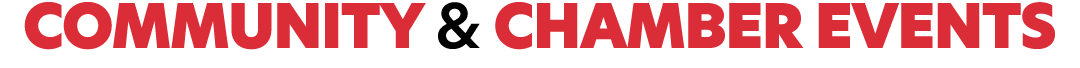 COMMUNITY & CHAMBER EVENTS