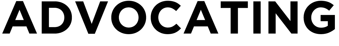 ADVOCATING