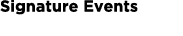Signature Events
