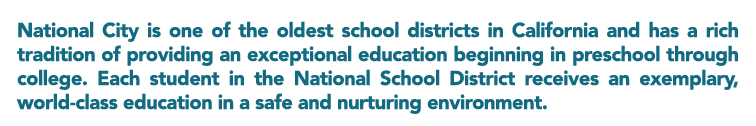 National City is one of the oldest school districts in California and has a rich tradition of providing an exceptiona...