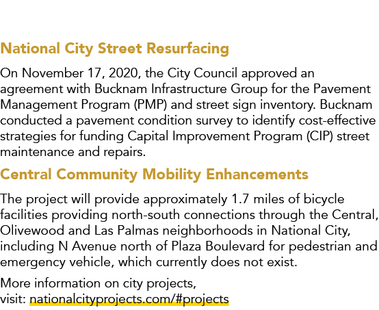 National City Street Resurfacing On November 17, 2020, the City Council approved an agreement with Bucknam Infrastruc...