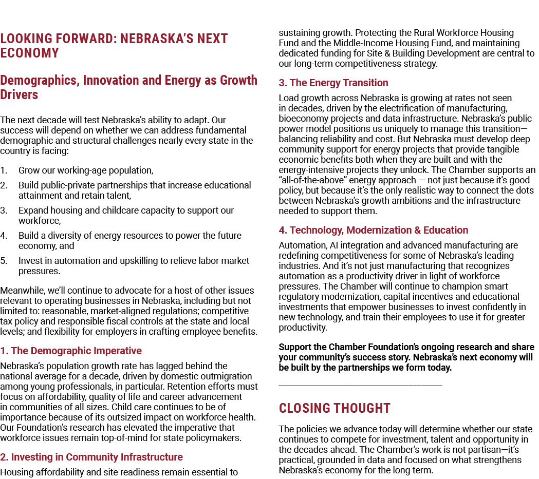 LOOKING FORWARD: NEBRASKA’S NEXT ECONOMY Demographics, Innovation and Energy as Growth Drivers The next decade will t...