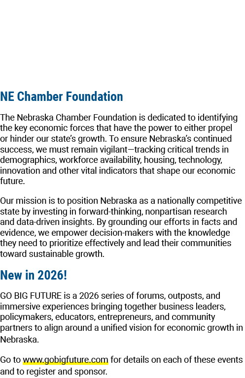 NE Chamber Foundation The Nebraska Chamber Foundation is dedicated to identifying the key economic forces that have t...